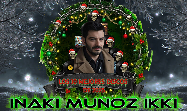 Los 10 mejores discos del 2025 por METALEGUN – Hoy: IÑAKI MUÑOZ 'IKKI'