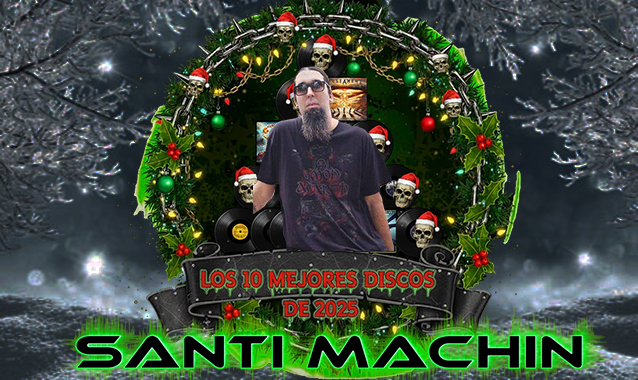 Los 10 mejores discos del 2025 por METALEGUN – Hoy: SANTI MACHIN