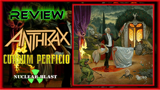 Reseña: ANTHRAX - "Cursum Perficio"
